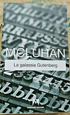 LA GALASSIA GUTENBERG - MARSHALL McLUHAN - ARMANDO EDITORE