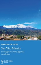 San Vito Martire. Un viaggio
