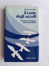 De Mello - Il canto degli uccelli. Frammenti di saggezza (...) 1989