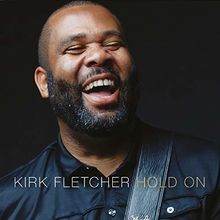 Hold On von Kirk Fletcher | CD