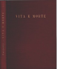 Vita e Morte. Poesie e disegni di Giovanni Costetti. Giovanni Costetti. 1950. .