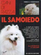 Cani di razza, IL Samoiedo, De Vecchi Editore Illustrato