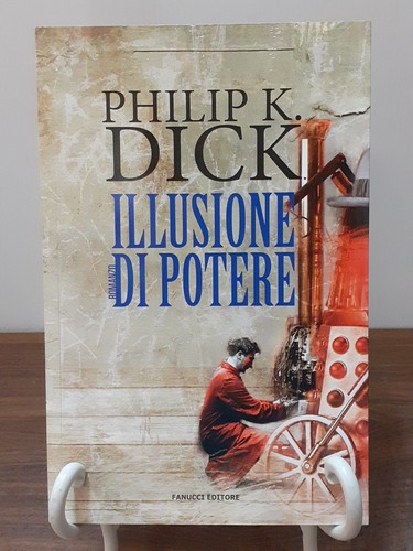 Philip dick illusione di - -,