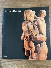 ARTURO MARTINI -Catalogo Mostra Palazzo Reale Milano   -MILANO   ELECTA 1985
