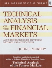Technical Analysis Of The Financial Markets A Comprehensive Guide paperback