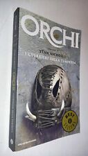ORCHI: I GUERRIERI DELLA TEMPESTA - Stan Nicholls - OSCAR MONDADORI - SM47