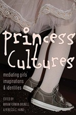 PRINCESS CULTURES: MEDIATING