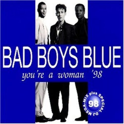 Bad boys blue you woman - blue, a