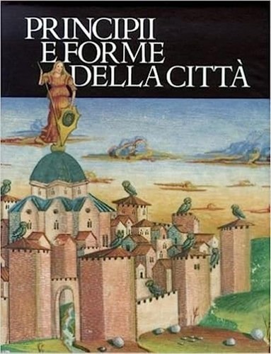 Principi forme della citta - principi, e