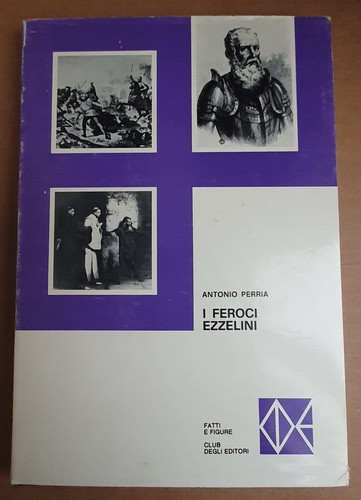 Feroci ezzelini ezzelino - feroci, ezzelini.