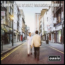 (What'S the Story) Morning Glory?