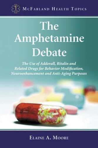 Amphetamine debate the use - :,