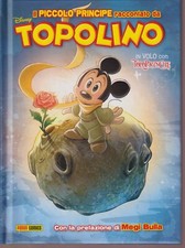 IL PICCOLO PRINCIPE RACCONTATO DA TOPOLINO ed. Disney Panini Comics Italiano A3