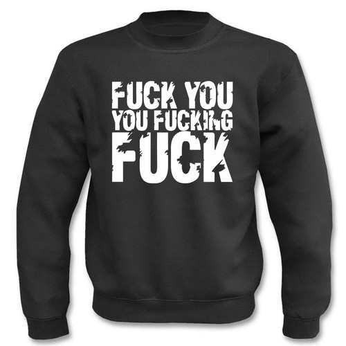 Felpa fuck you - felpa, fucking