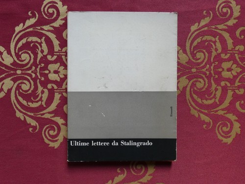 Ultime lettere stalingrado - ultime, da