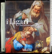 I LIGARI. PITTORI DEL