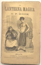 KOCK C. P. LA LANTERNA MAGICA. Milano, Ferrario, 1884