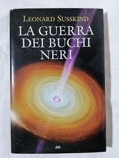La guerra dei buchi neri, Leonard Susskind, Libro Mondolibri 2009 astronomia