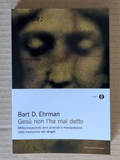 Bart D Ehrman - Gesù non l'ha