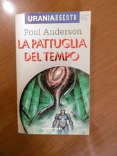 URANIA ARGENTO 5 LA PATTUGLIA DEL TEMPO POUL ANDERSON 11/06/1995 MONDADORI