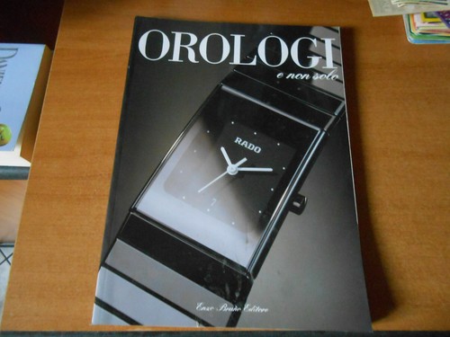 Rivista orologi non solo - rivista, e