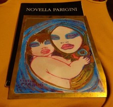 NOVELLA PARIGINI catalogo con con dipinto su lastra edizione il mondo dell'arte