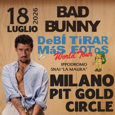 Biglietto Bad Bunny Milano 17 luglio 2026 - Gold Circle PIT