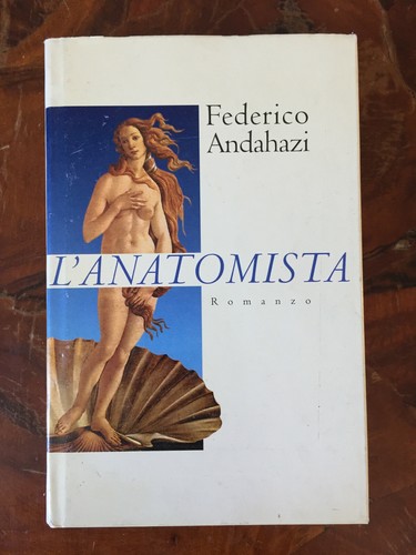 Anatomista federico andahazi - l'anatomista,