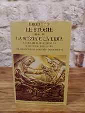 ERODOTO LE STORIE. Libro IV -La Scizia e la Libia. Fond. L.Valla/Mondadori,1993
