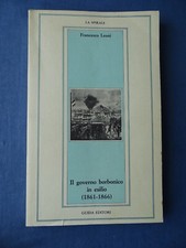 LEONI-IL GOVERNO BORBONICO IN ESILIO 1861-1866-GUIDA, NAPOLI  1984