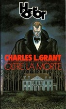 Charles L. GRANT Oltre la