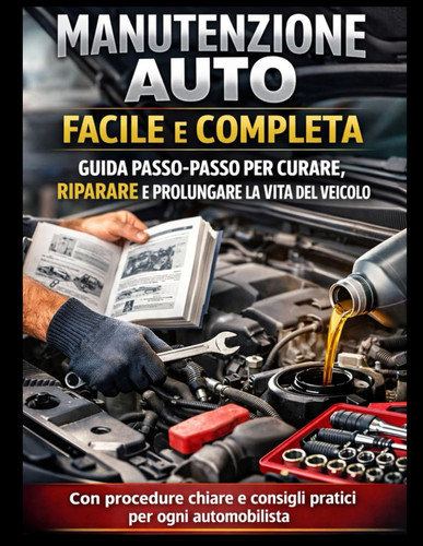 Manutenzione auto facile - manutenzione, e