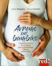 LIBRO AVREMO UN BAMBINO - LA GUIDA PRATICA E COMPLETA PER LA GRAVIDANZA 