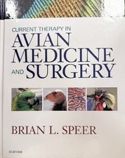 CURRENT THERAPY IN AVIAN MEDICINE AND SURGERY - Brian L. Speer - Elsevier