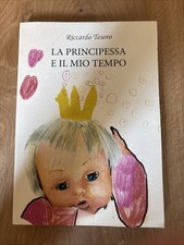 LA PRINCIPESSA E IL MIO TEMPO di Riccardo Tesoro TEMPOPIRATA 2013 Ediz.Limitata