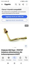 Tubo Olio Turbina Per Opel Frontera A ORIGINALE GM 91151757 NUOVO 
