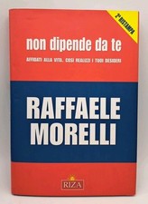 Non dipende da te - Raffaele Morelli - affidati alla vita - Riza 2007