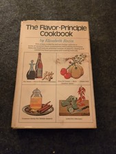 Vintage 1973 The Flavor-Principle Cookbook by Elisabeth Rozin cook book 