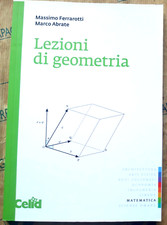 LEZIONI DI GEOMETRIA - MASSIMO FERRAROTTI e MARCO ABRATE - CELID
