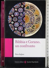 BIBBIA E CORANO, UN CONFRONTO. PIERO STEFANI. CAROCCI EDITORE. 1ED.