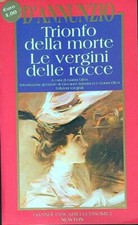 TRIONFO DELLA MORTE-LE VERGINI DELLE ROCCE D'ANNUNZIO GABRIELE NEWTON 1995