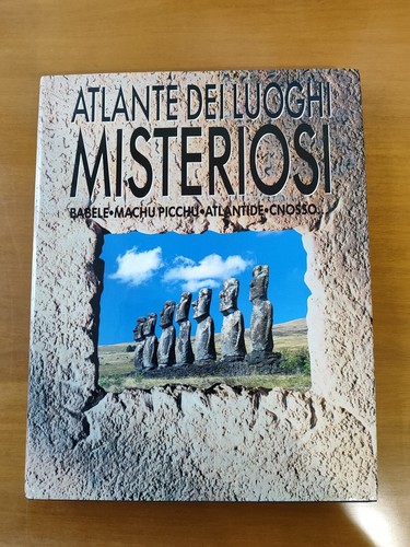 Atlante dei luoghi misteriosi - atlante,