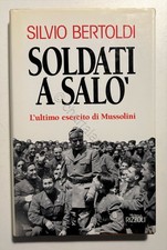 S. Bertoldi - Soldati a Salò: L'ultimo esercito di Mussolini - ed. 1995