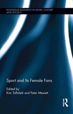 Sport and Its Female Fans by Kim Toffoletti (English) Hardcover Book