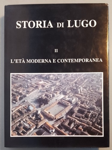 Storia lugo eta - lugo, l'eta'