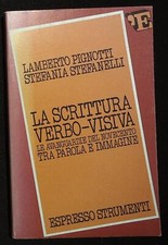 Pignotti Lamberto e Stefanelli Stefania La scrittura verbo-visiva. Le