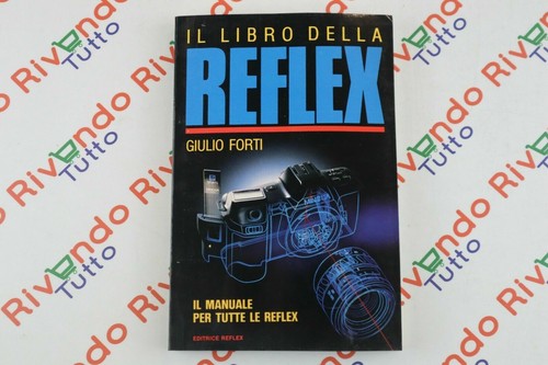 Libro della reflex - della, giulio