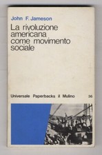 La rivoluzione americana come movimento sociale.