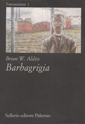 Barbagrigia brian aldiss - barbagrigia,