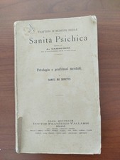 Sante De Sanctis SANITÀ PSICHICA PATOLOGIA E PROFILASSI MENTALE,  1913 (?)
